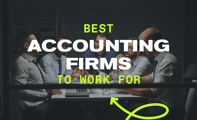 Best Accounting Firms for Work For