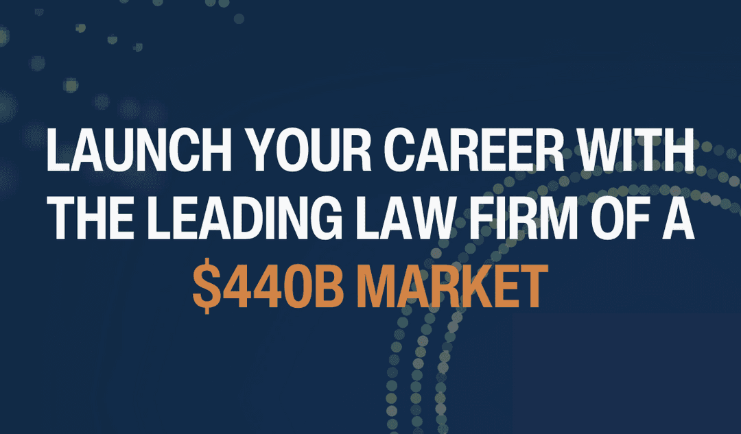 Launch Your Career with the Leading Law Firm of a $440B market