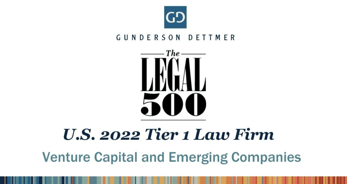 Gunderson Dettmer The Legal 500 U.S. 2022 Tier 1 Law Firm, Venture Capital and Emerging Companies